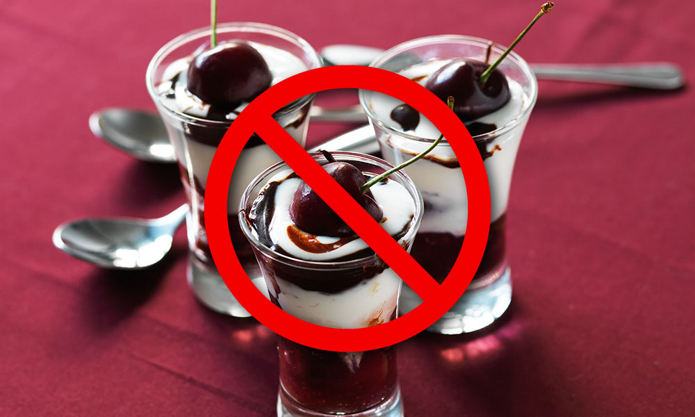 No dessert on the menu!